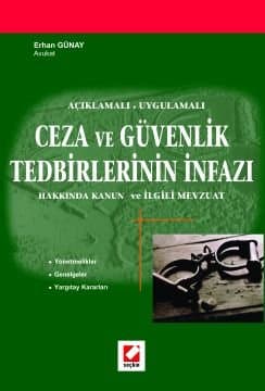Ceza ve Güvenlik Tedbirlerinin İnfazı Hakkında Kanun ve İlgili Mevzuat