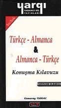 Türkçe-Almanca ve Almanca-Türkçe Konuşma Kılavuzu