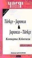 Türkçe-Japonca ve Japonca-Türkçe Konuşma Kılavuzu