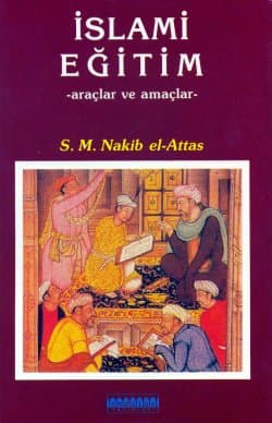 İslami Eğitim / Araçlar ve Amaçlar