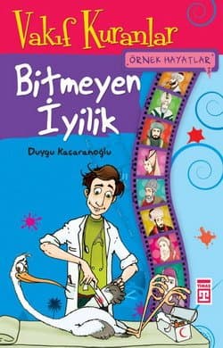 Örnek Hayatlar-3: Vakıf Kuranlar Bitmeyen İyilik