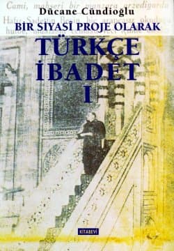 Bir Siyasi Proje Olarak Türkçe İbadet 1