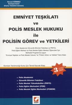 Emniyet Teşkilatı ve Polis Meslek Hukuku ile Polisin Görev ve Yetkileri (3. BaskıI)