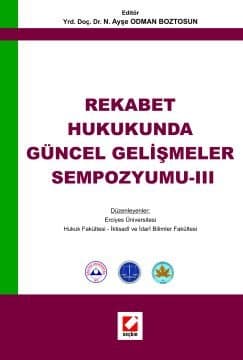 Rekabet Hukukunda Güncel Gelişmeler Sempozyumu - III