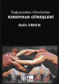 Doğuştan Günümüze Kırkpınar Güreşleri