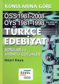 Özgül Konularına Göre ÖSS-ÖYS Türkçe-Edebiyat Soruları ve Ayrıntılı Çözümleri