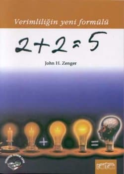 2+2=5/Verimliliğin Yeni Formülü