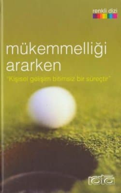 Mükemmelliği Ararken