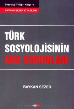 Türk Sosyolojisinin Ana Sorunları