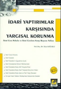 İdari Yaptırımlar Karşısında Yargısal Korunma