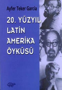 20. Yüzyıl Latin Amerika Öyküsü