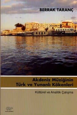 Akdeniz Müziğinin Türk ve Yunanlı Kökenleri