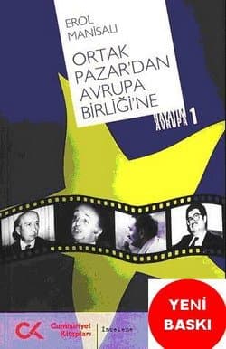 Hayatım Avrupa-1 / Ortak Pazardan Avrupa Birliği`ne