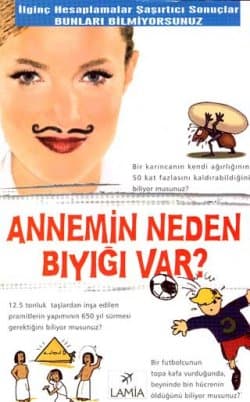 Annemin Neden Bıyığı Var?