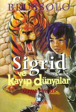 Sigrid ve Kayıp Dünyalar -Duvar Yiyiciler-