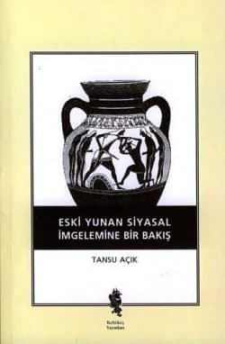Eski Yunan Siyasal İmgelemine Bir Bakış