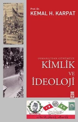 Osmanlı`dan Günümüze Kimlik ve İdeoloji