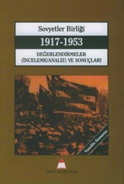 Sovyetler Birliği 1917-1953 -Değerlendirmeler (İnceleme/Analiz) ve Sonuçları-