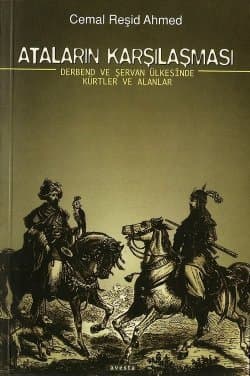 Ataların Karşılaşması Derbend ve Şervan Ülkesinde Kürtler ve Alanlar