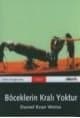Böceklerin Kralı Yoktur