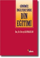 Günümüz İngiltere`sinde Din Eğitimi