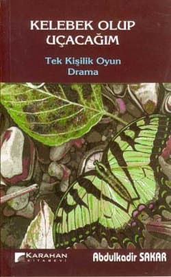 Kelebek Olup Uçacağım