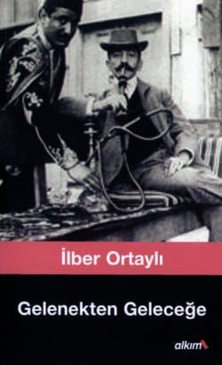Gelenekten Geleceğe