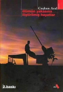 Ölümün Yakasına İliştirilmiş Hayatlar