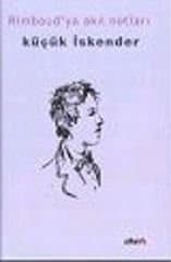 Rimbaud'ya Akıl Notları