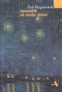 Sessizlik ve Sırdır Ötesi