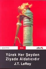 Yürek Her Şeyden Ziyade Aldatıcıdır