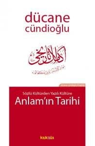 Sözlü Kültürden Yazılı Kültüre Anlam`ın Tarihi