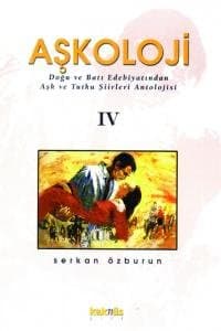 Aşkoloji IV (Aşk Şiirleri Antolojisi)