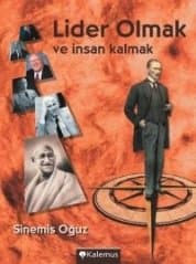 Lider Olmak ve İnsan Kalmak