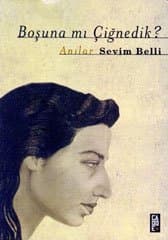 Boşuna Mı Çiğnedik?
