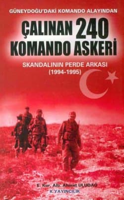 Çalınan 240 Komando Askeri