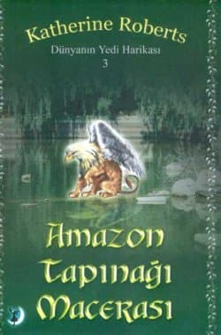 Dünyanın Yedi Harikası-3 Amazon Tapınağı Macerası