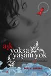 Aşk Yoksa Yaşam Yok
