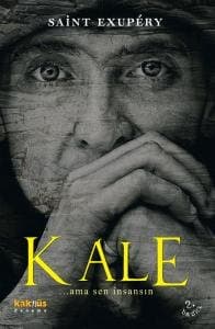 Kale: Ama Sen İnsansın