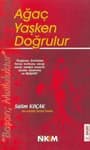 Ağaç Yaşken Doğrulur