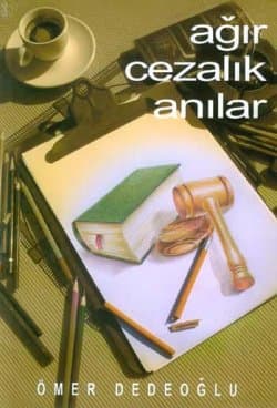 Ağır Cezalık Anılar