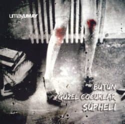 Bütün Güzel Çocuklar Şüpheli