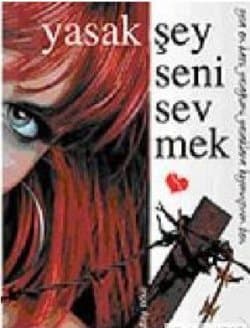 Yasak Şey Seni Sevmek