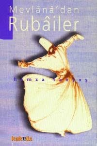 Mevlana'dan Rubailer