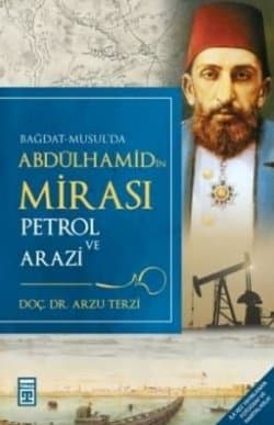 Abdülhamid`in Mirası Petrol ve Arazi