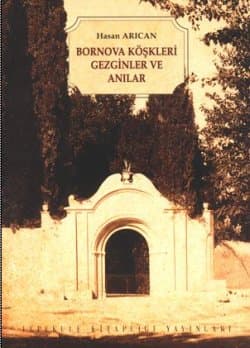 Bornova Köşkleri, Gezginler ve Anılar
