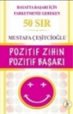 Hayatta Başarı İçin Farketmeniz Gereken 50 Sır - Pozitif Zihin Pozitif Başarı