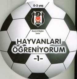 Hayvanları Öğreniyorum 1 -Resimli Bilgiler Serisi-
