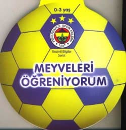 Meyveleri Öğreniyorum -Resimli Bilgiler Serisi-