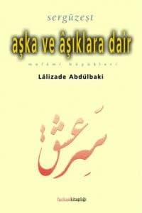 Sergüzeşt Aşka ve Âşıklara Dair